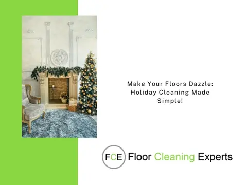 Holiday cleaning made simple! Make your floors dazzle