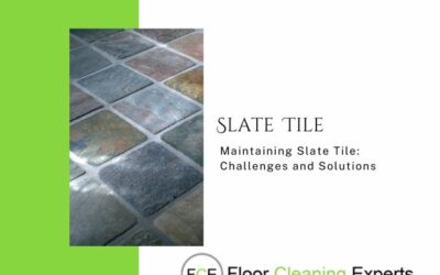 Maintaining Slate Tile: Challenges and Solutions